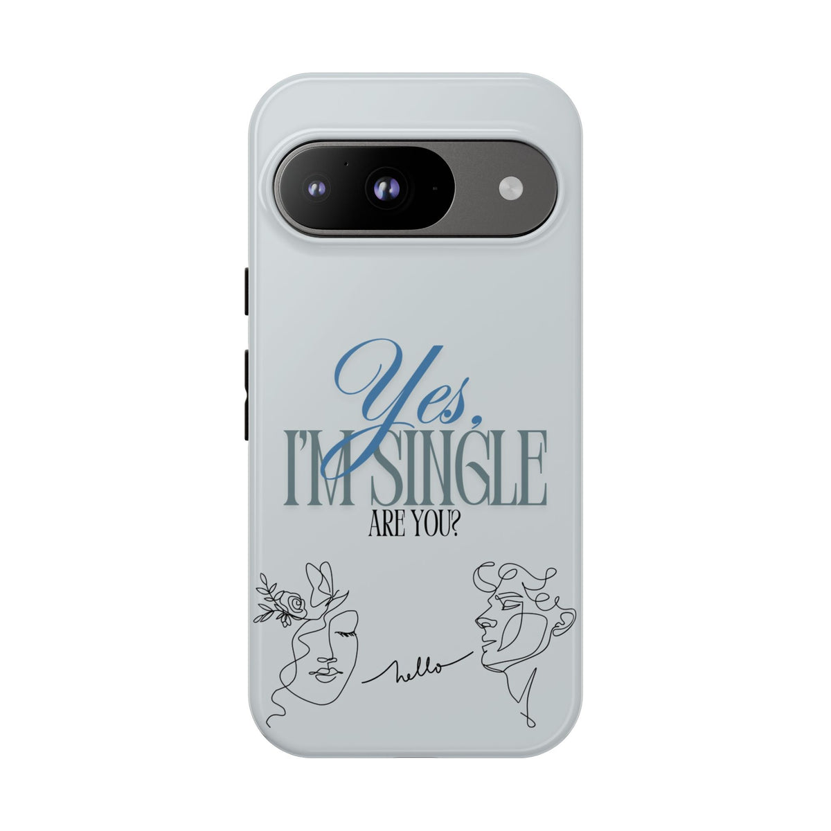 Yes I'm Single, Hello